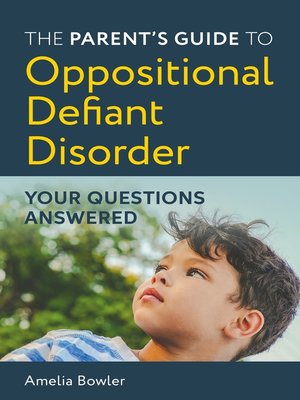 cover image of The Parent's Guide to Oppositional Defiant Disorder